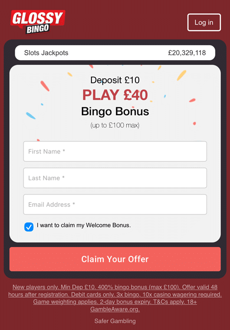 Maroon Glossy Bingo sign-up page with confetti around a Deposit £10 Play £40 Bingo Bonus offer